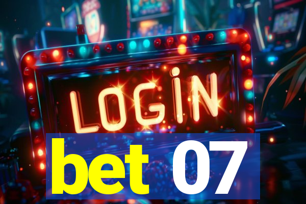 bet 07